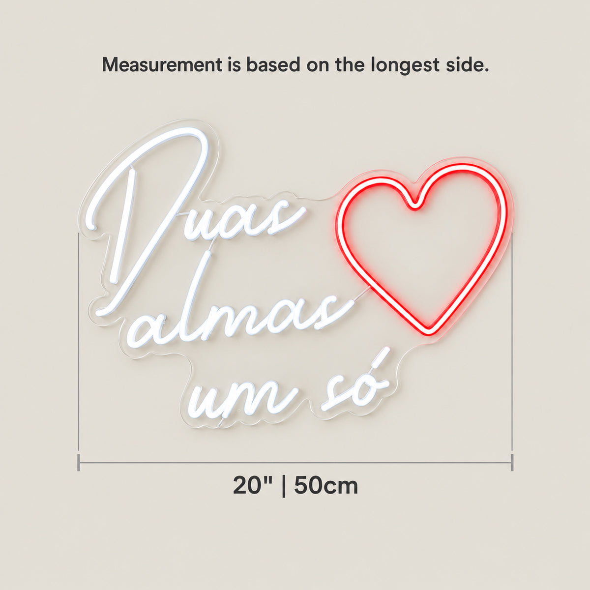 Duas Almas Um So Portuguese Two Souls One LED Neon Sign for Wedding - Size Guide