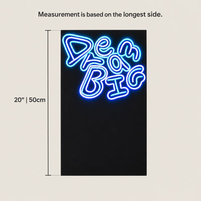 Dream Big LED Neon Sign Gallery Wall Script - Size Guide