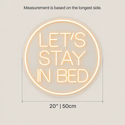 Let's Stay in Bed LED Neon Sign Circle Badge Design - Size Guide