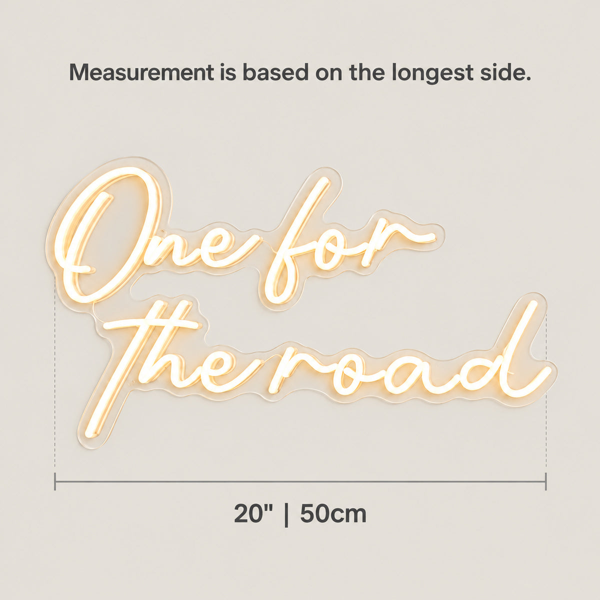 One For The Road LED Neon Sign Brick Wall Script - Size Guide