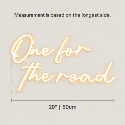 One For The Road LED Neon Sign Brick Wall Script - Size Guide