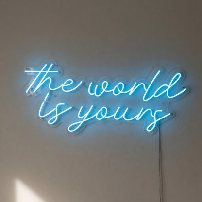 The World Is Yours LED Neon Sign Lowercase Cursive Style - Shineneon