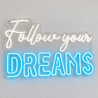 Follow Your Dreams LED Neon Sign Dreams Emphasis Script - Shineneon