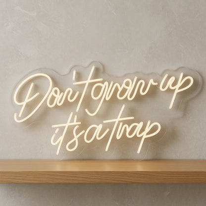 Don't Grow Up It's a Trap LED Neon Sign Boxed Caps Card - Shineneon
