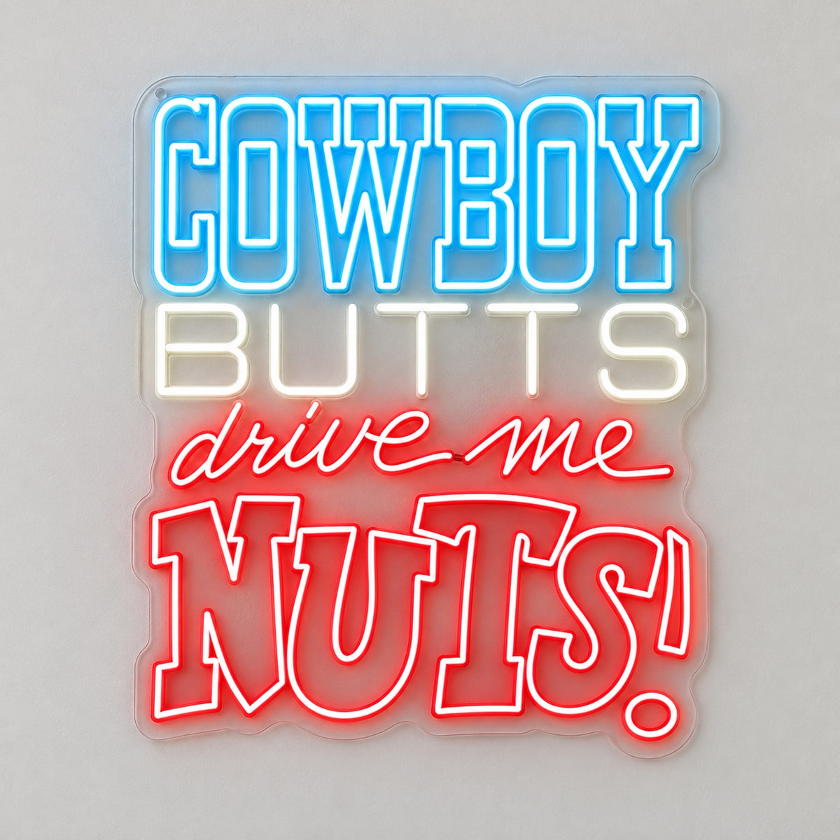 Cowboy Butts Drive Me Nuts Neon Sign - Shineneon