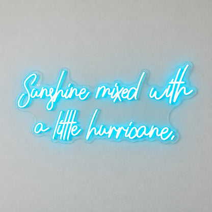 Sunshine Mixed with a Little Hurricane LED Neon Sign - Shineneon