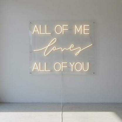 All of Me Loves All of You LED Neon Sign for Wedding - Shineneon