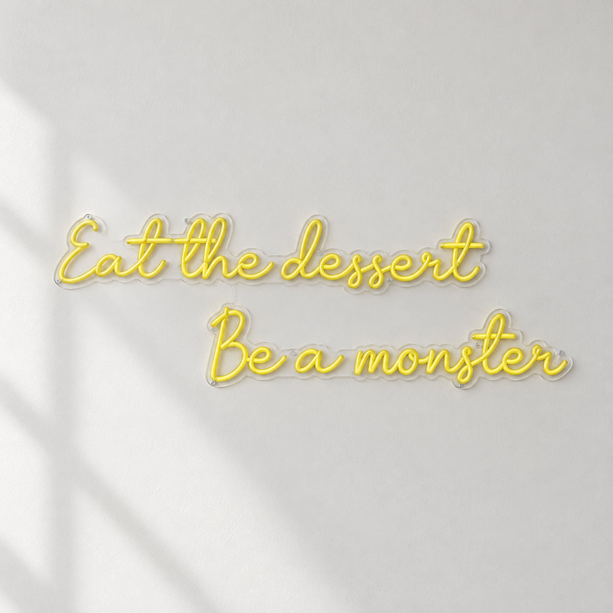Eat the Dessert Be a Monster Neon Sign for Cafe & Restaurant Lighting - Shineneon