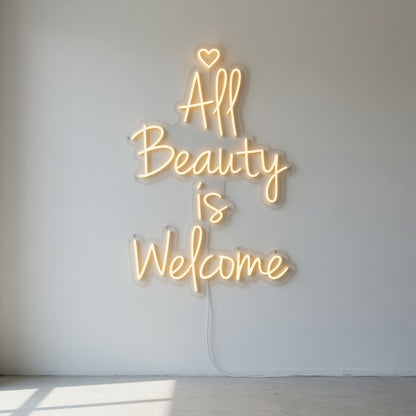 All Beauty Is Welcome LED Neon Sign for Storefront - Shineneon