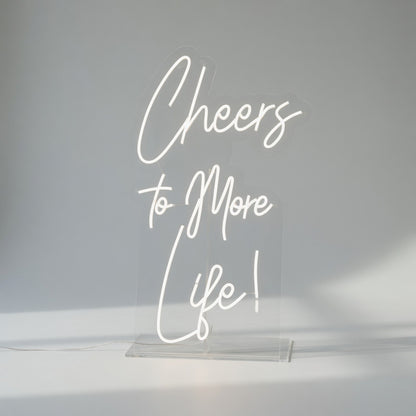 Cheers to More Life LED Neon Sign - Shineneon