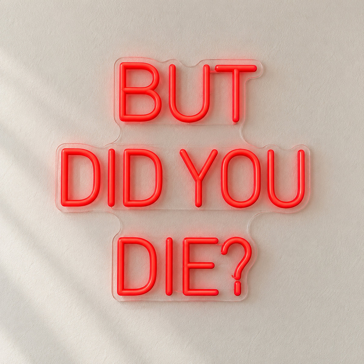 But Did You Die - Shineneon