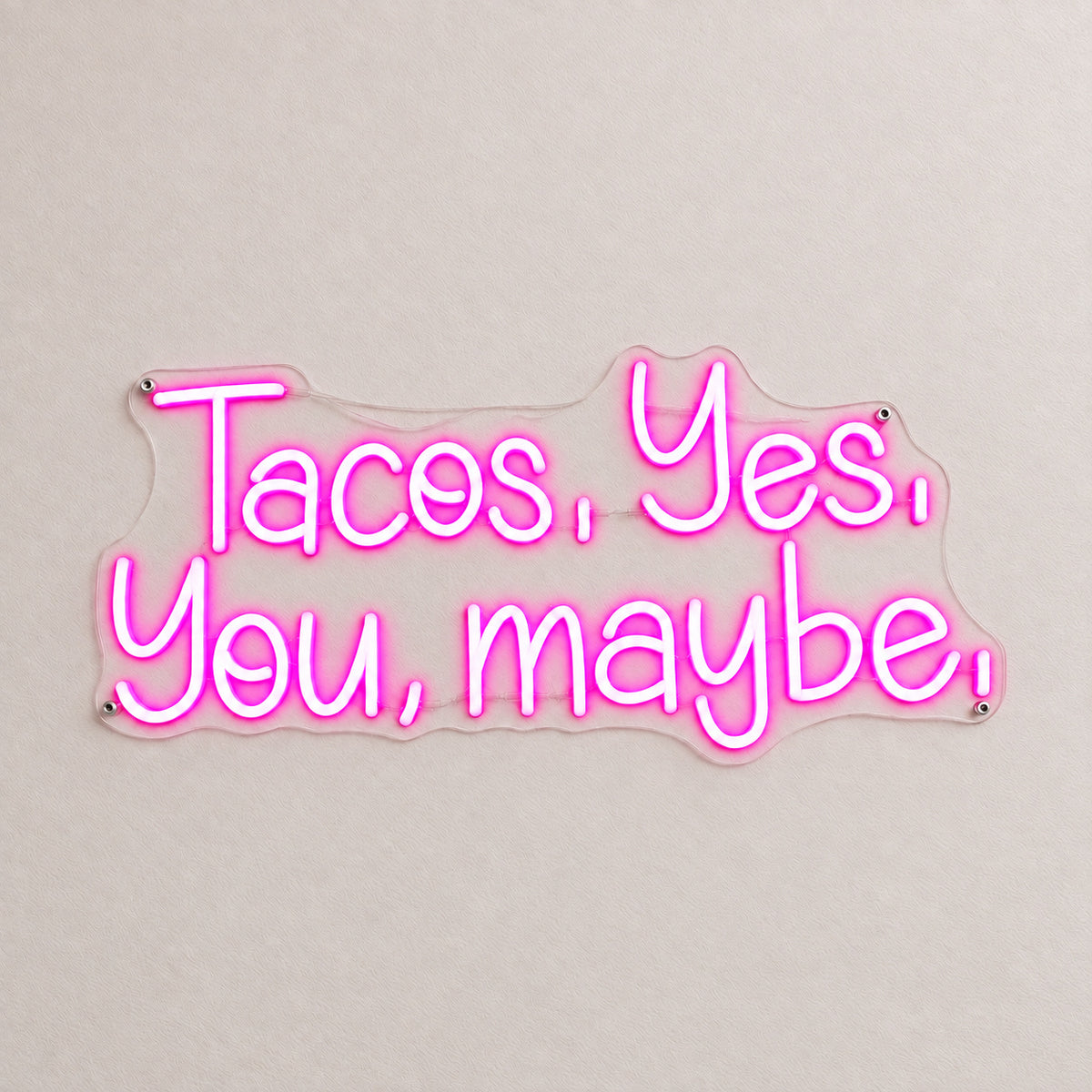 Tacos Yes You Maybe LED Neon Sign - Shineneon