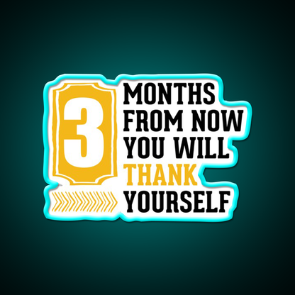 3 Months From Now You Will Thank Yourself Gym Fitness Led Neon Sign Rgb Color