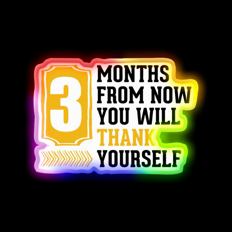 3 Months From Now You Will Thank Yourself Gym Fitness Led Neon Sign Rgb Color