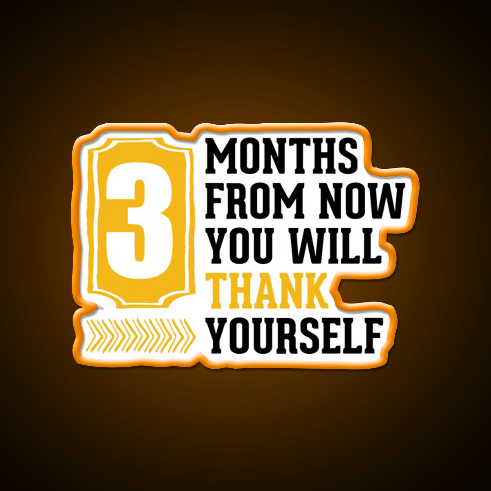 3 Months From Now You Will Thank Yourself Gym Fitness Led Neon Sign Rgb Color