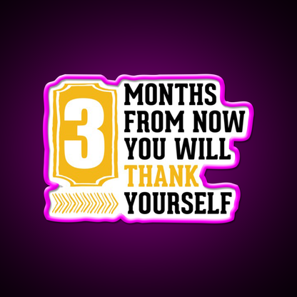 3 Months From Now You Will Thank Yourself Gym Fitness Led Neon Sign Rgb Color