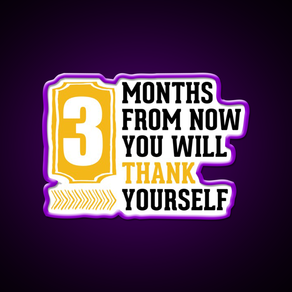 3 Months From Now You Will Thank Yourself Gym Fitness Led Neon Sign Rgb Color