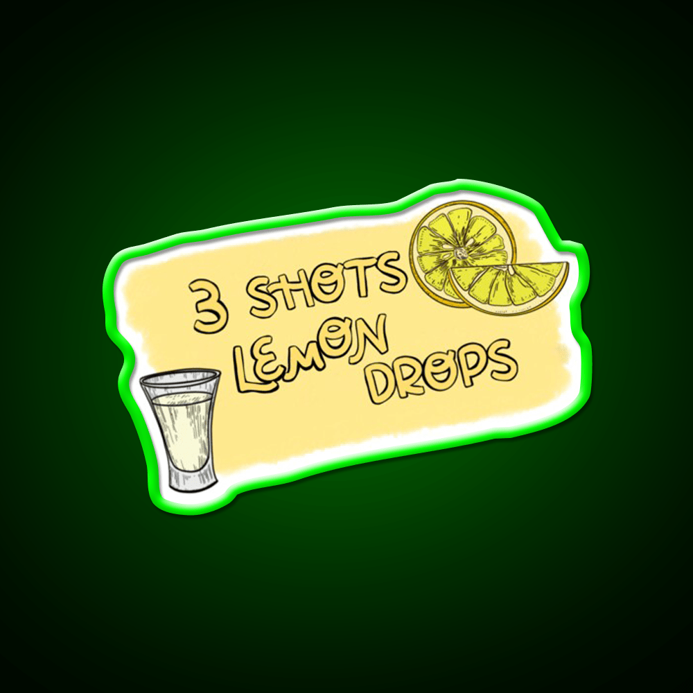 3 Shots Lemon Drops Im Trying Not Friends Party Drink Tequila Led Neon Sign Rgb Color - Shineneon
