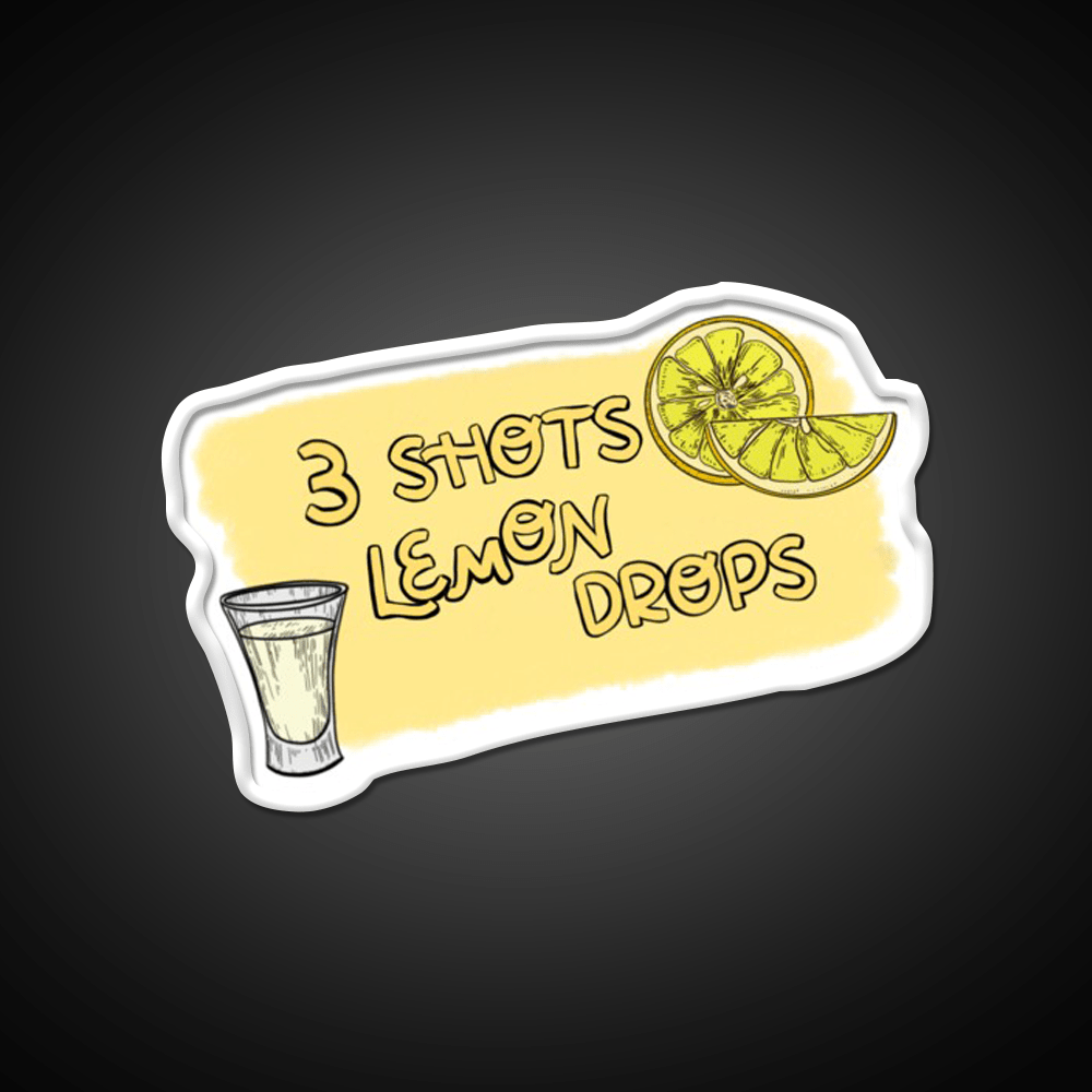 3 Shots Lemon Drops Im Trying Not Friends Party Drink Tequila Led Neon Sign Rgb Color - Shineneon