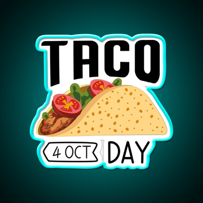 4 October Taco Day Wacky Taco Led Neon Sign Mexican Food Sign Rgb Color - Shineneon