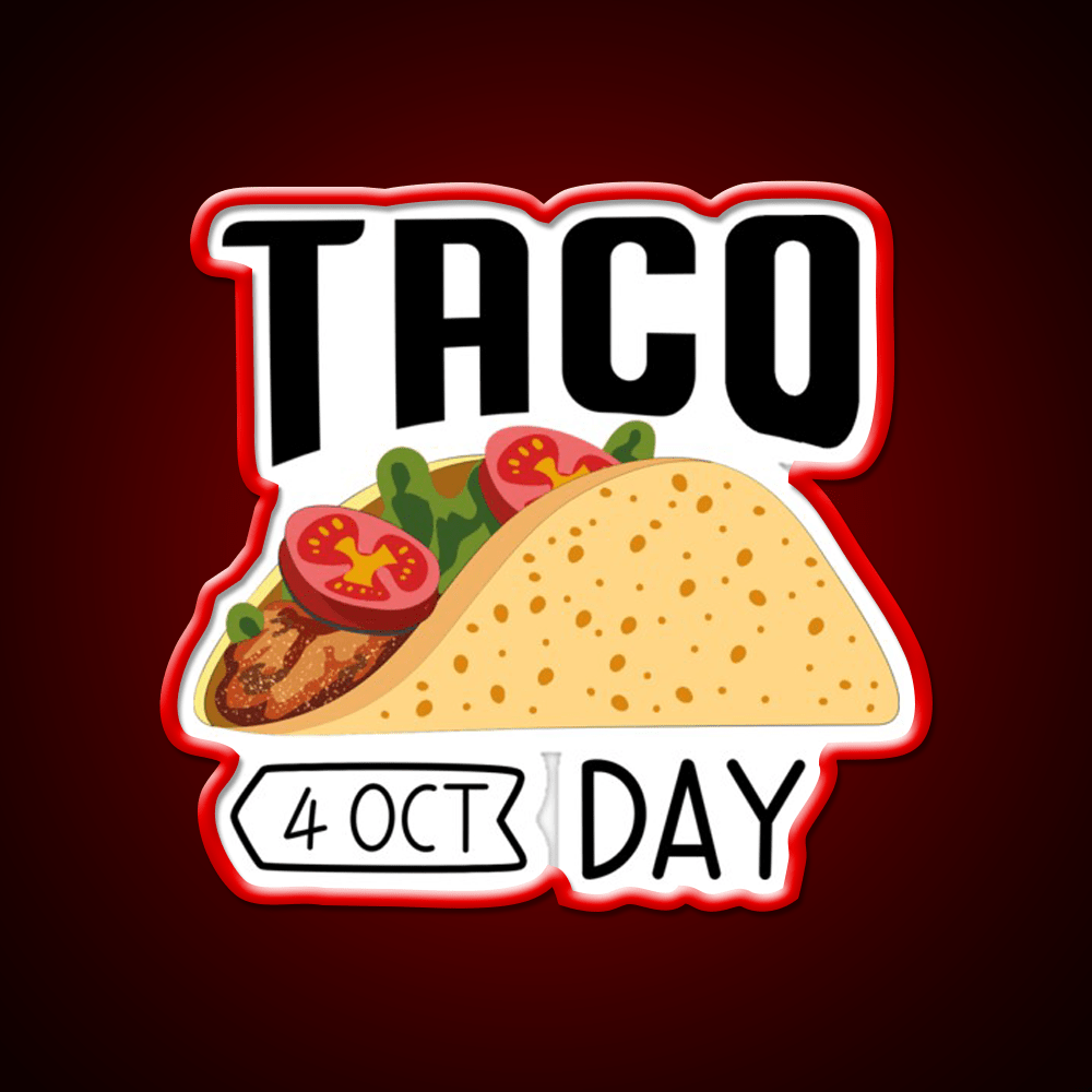 4 October Taco Day Wacky Taco Led Neon Sign Mexican Food Sign Rgb Color - Shineneon