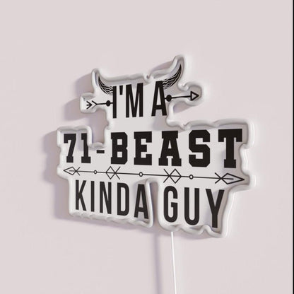 71 Beast Kinda Guy Rgb Led Neon Sign - Shineneon