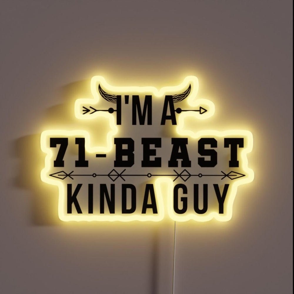 71 Beast Kinda Guy Rgb Led Neon Sign - Shineneon