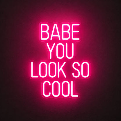 Babe You Look So Cool LED Neon Sign image 1