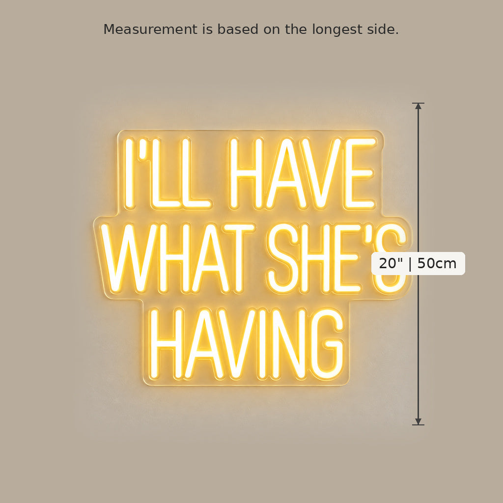 Ill Have What Shes Having LED Neon Sign image 5