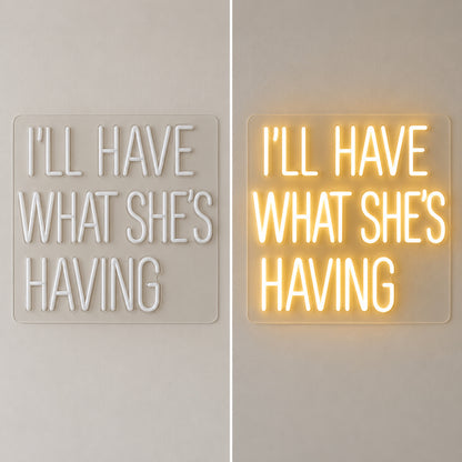 Ill Have What Shes Having LED Neon Sign image 3