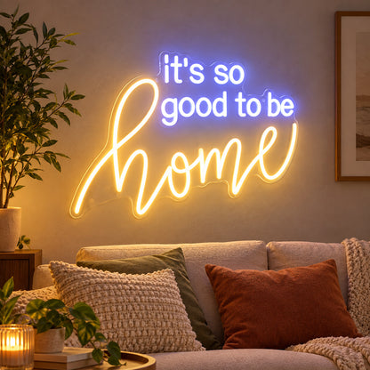 Its So Good To Be Home LED Neon Sign image 2