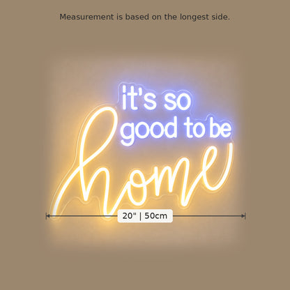 Its So Good To Be Home LED Neon Sign image 5