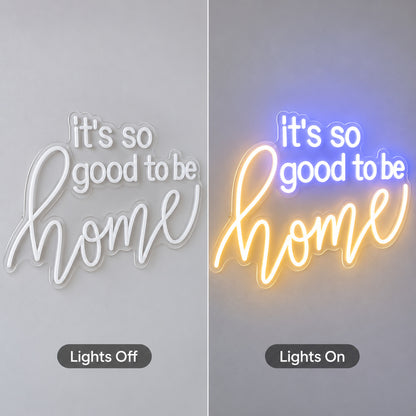 Its So Good To Be Home LED Neon Sign image 3