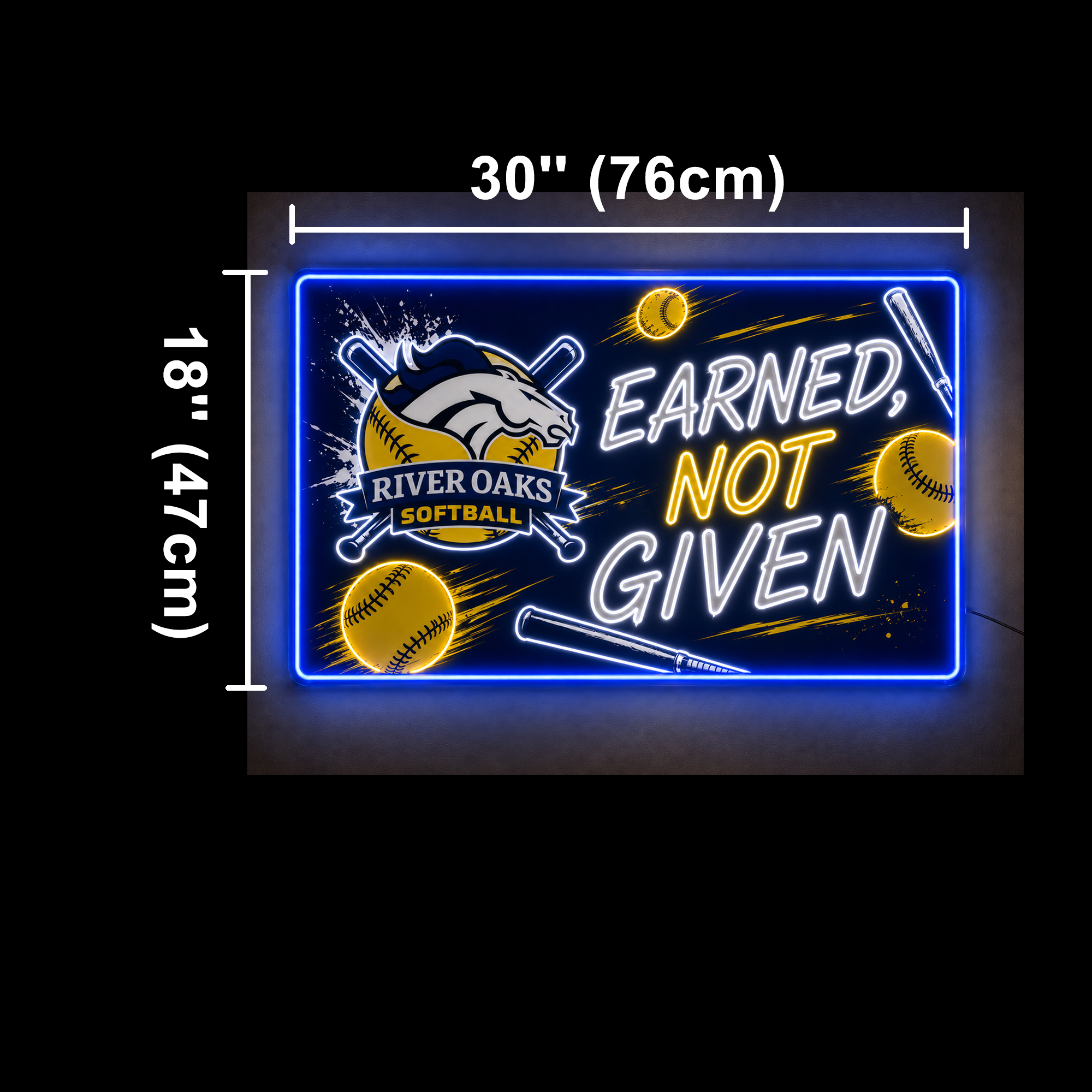 EARNED, NOT GIVEN RIVER OAKS SOFTBALL Custom LED Neon Sign