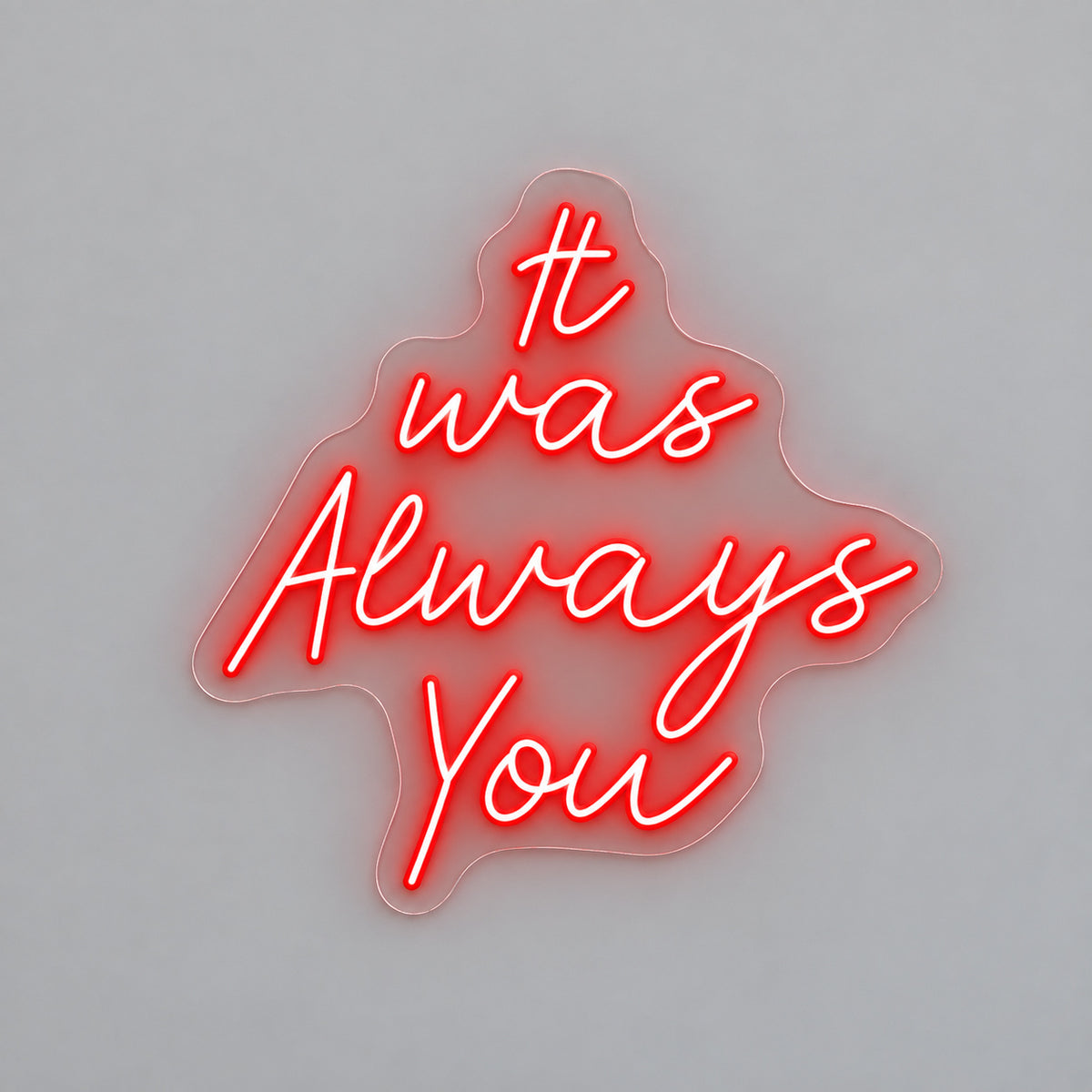 It Was Always You LED Neon Sign — image 06