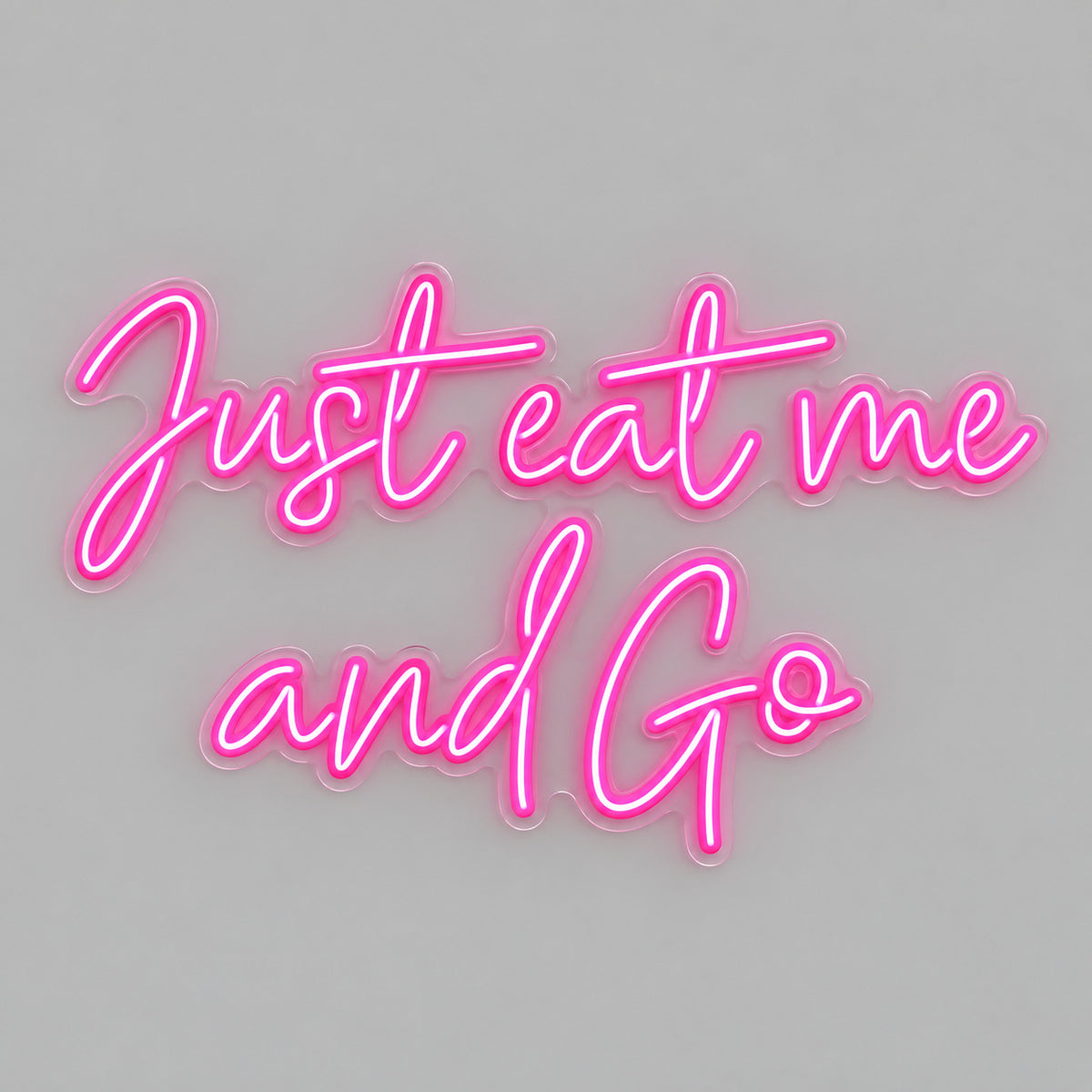 Just Eat Me And Go LED Neon Sign — image 06