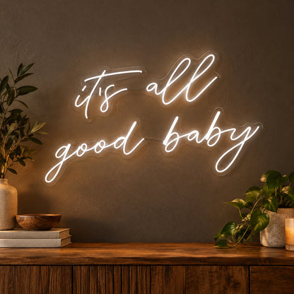 Its All Good Baby Style 008 LED Neon Sign — image 01