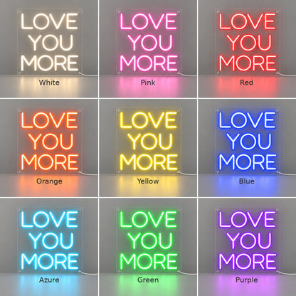 Love You More Warm White LED Neon Sign — image 04