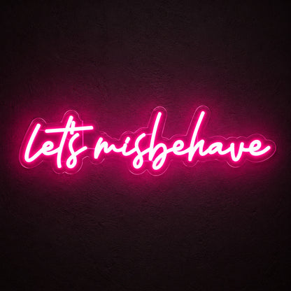Lets Misbehave Pink LED Neon Sign image 1