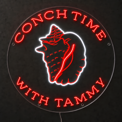 CONCHTIME WITH TAMMY! Custom LED Neon Sign