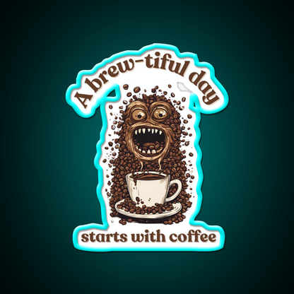 A Brew Tiful Day Starts With Coffee Cafe Led Neon Sign Espresso Bar Art Rgb Color
