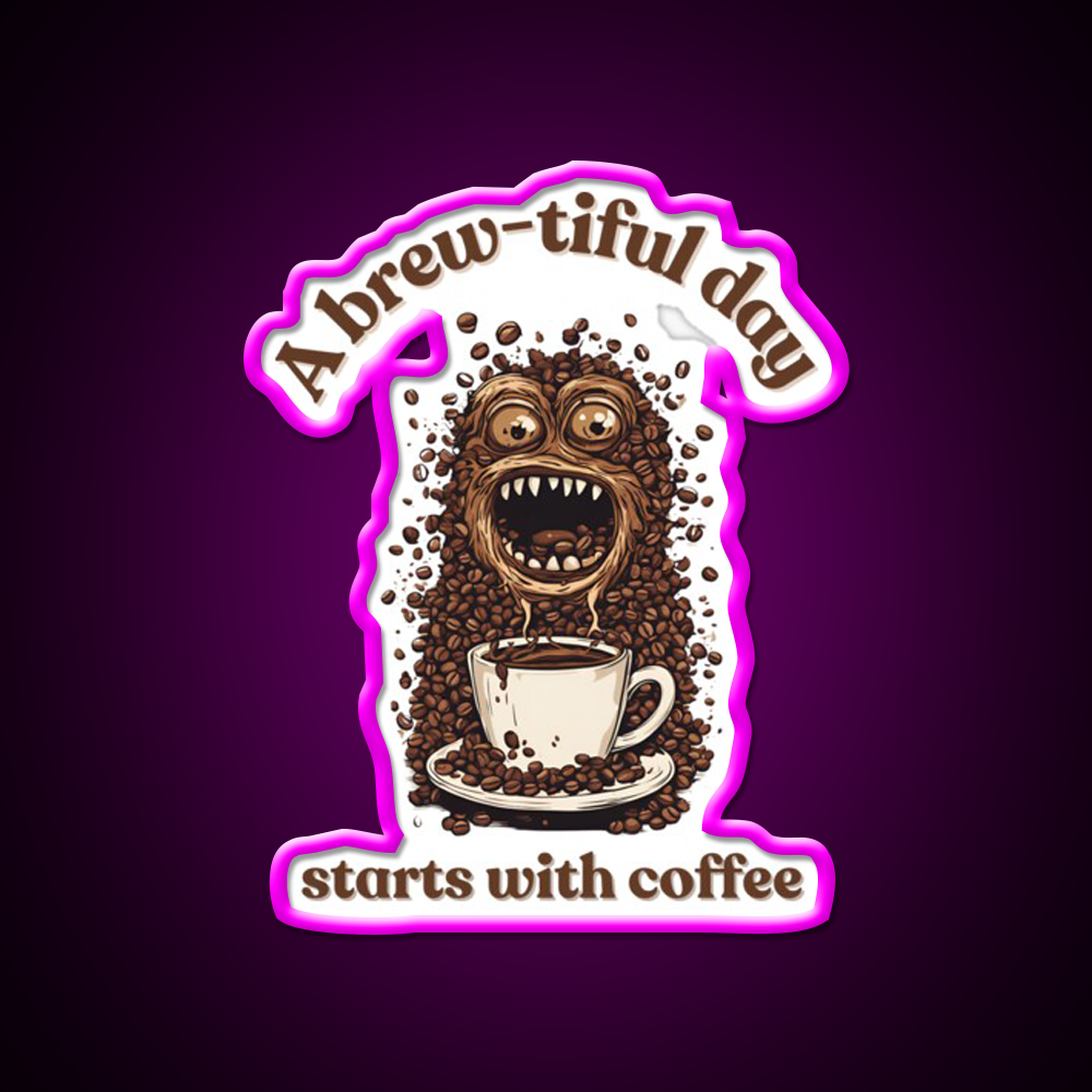A Brew Tiful Day Starts With Coffee Cafe Led Neon Sign Espresso Bar Art Rgb Color