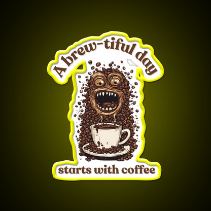 A Brew Tiful Day Starts With Coffee Cafe Led Neon Sign Espresso Bar Art Rgb Color