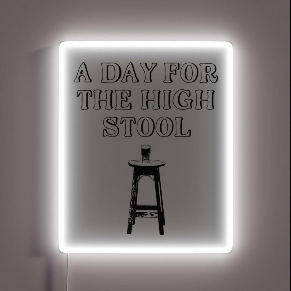 A Day For The High Stool Rgb Led Neon Sign - Shineneon