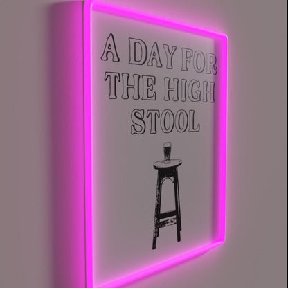 A Day For The High Stool Rgb Led Neon Sign - Shineneon