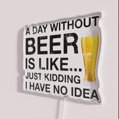 A Day Without Beer Funny Beer Lover Rgb Led Neon Sign - Shineneon
