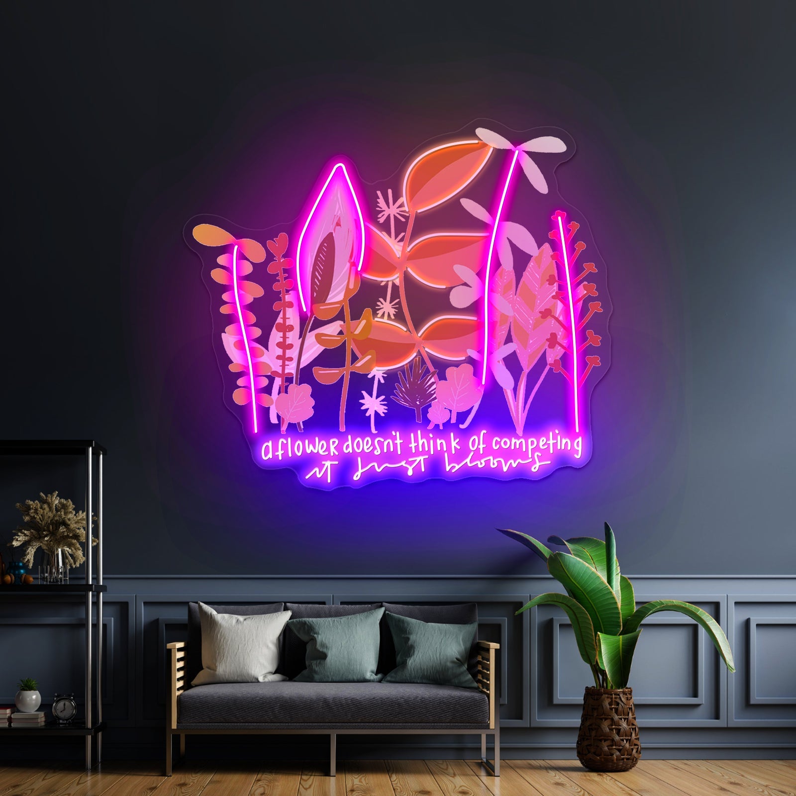 A Flower Doesnt Think Of Competing Neon Signs Artwork For Home - Shineneon