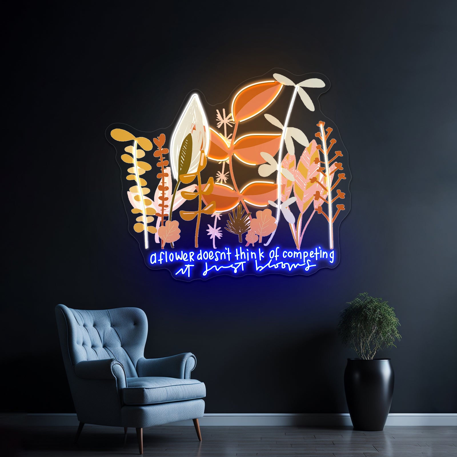 A Flower Doesnt Think Of Competing Neon Signs Artwork For Home