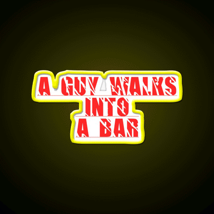 A Guy Walks Into The Bar For Gift Man Cave Bar Led Neon Sign Rgb Color