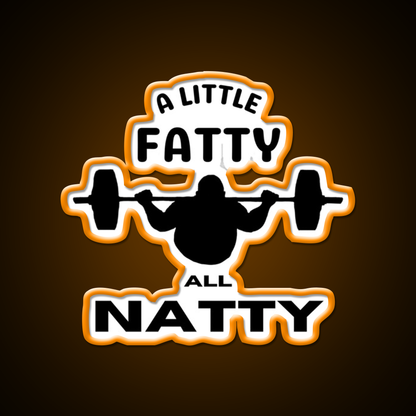 A Little Fatty But All Natty Gym Fitness Led Neon Sign Rgb Color